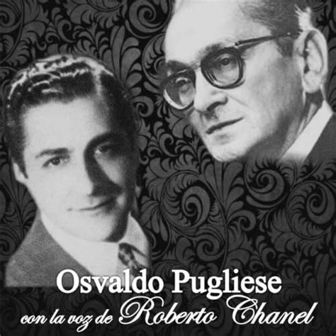 puglieze chanel|Osvaldo Pugliese with Roberto Chanel .